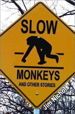 Slow Monkeys and Other Stories