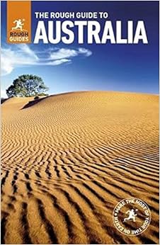 The Rough Guide to Australia (Travel Guide) (Rough Guides), by Rough Guides The Rough Guide to Australia (Travel Guide) (Rough Guides), by Rough Guides