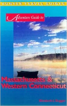 Adventure Guide to Massachusetts & Western Connecticut (Adventure Guide Series) Adventure Guide to Massachusetts & Western Connecticut (Adventure Guide Series)
