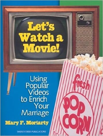Let S Watch A Movie Using Popular Videos To Enrich Your Marriage Moriarty Mary F 9781585952564 Amazon Com Books