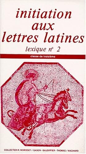 Download Initiation aux lettres latines 3e : lexique n° 2 PDF