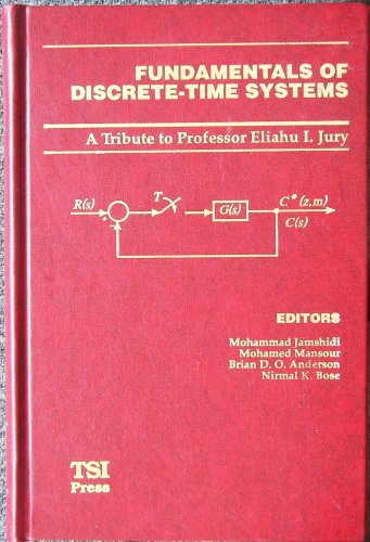 Fundamentals of Discrete-Time Systems: A Tribute to Professor Eliahu I. Jury