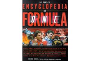 The Complete Encyclopedia of Formula One: The Bible of Motorsport