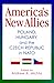 America's New Allies: Poland, Hungary, and the Czech Republic in NATO (Donald R. Ellegood Internatio by