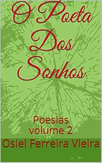 Livro O Poeta Dos Sonhos: Poesias volume 2