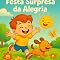 Livro Festa surpresa da alegria (As aventuras de sentir Livro 2)