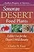 Sonoran Desert Food Plants:: Edible Uses for the Desert's Wild Bounty