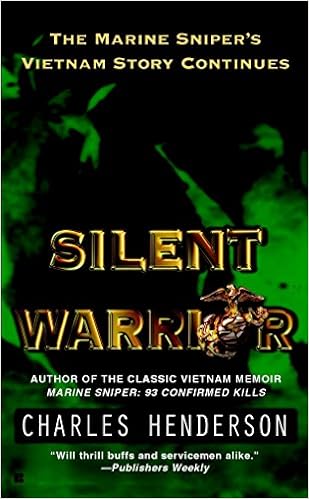 Amazon Com Silent Warrior The Marine Sniper S Vietnam Story - follow the author