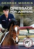 George Morris: Dressage for Jumpers