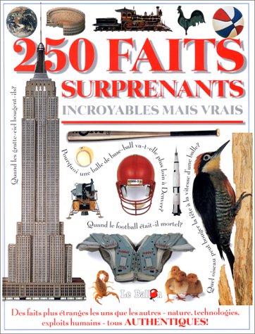 250 Faits Surprenants Incroyables Mais Vrais Amazon Fr Halley Ned Livres