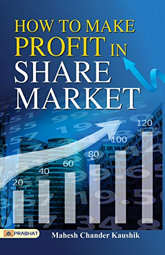 Download Free How To Make Profit In Share Market By MAHESH CHANDRA KAUSHIK PDF