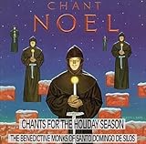 Chant Noel: Chants For The Holiday Season