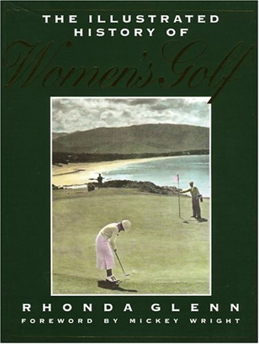 The Illustrated History of Women's Golf