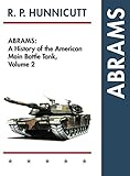 Abrams: A History of the American Main Battle Tank, Vol. 2 by 