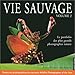 Vie sauvage, volume 2 : Le portfolio des plus grands photographes nature by 