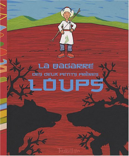 Bagarre Des Deux Petits Fr'res Loups(la) (English and French Edition) by Caldirac Annie