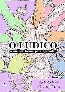 Livro O Lúdico: a melhor forma de aprender