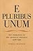 E Pluribus Unum: The Formation of the American Republic, 1776–1790