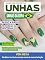 Livro Manicure Com Estilo Ed. 44 - Unhas da Copa - Vem Hexa