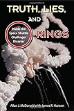 Truth, Lies, and O-Rings: Inside the Space Shuttle Challenger Disaster cover