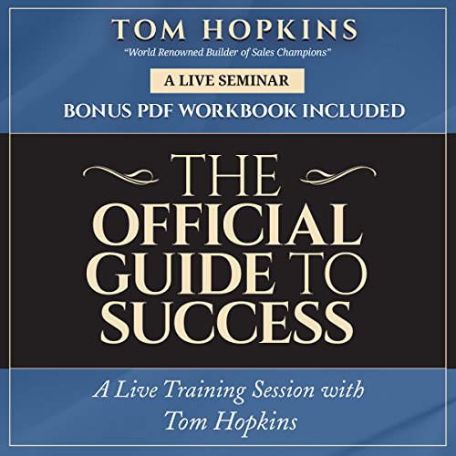 Read The Official Guide to Success: A Live Training Session With Tom Hopkins - Library Edition DOC