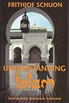 Understanding Islam by Frithjof Schuon (2003-09-06)