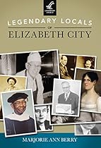 Legendary Locals of Elizabeth City