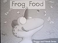 Frog Food (Fountas and Pinnell Leveled Literacy Intervention Books, Green System, Level A, Book 2) 0325019444 Book Cover