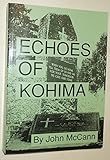 Front cover for the book Echoes of Kohima by John McCann