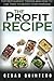 The Profit Recipe: Top Restaurant Trends and How to Use Them to Boost Your Margins by Cesar Quintero