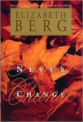 Never Change Berg Elizabeth 9780743411325 Amazon Com Books