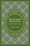 Adam Gaiser, "Shurat Legends, Ibadi Identities: Martyrdom, Asceticism and the Making of an Early Islamic Community" (U South Carolina Press, 2016)