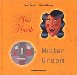 Miss Marsh et mister Groom