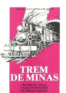 Livro Trem de Minas: tradição oral, usos e costumes de Minas Gerais
