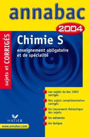 Annabac 2004 : Chimie, S - Enseignement obligatoire et de spécialité (+ corrigés)