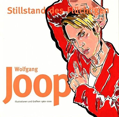 Stillstand Des Fluchtigen Illustrationen Und Grafiken 1960 2000 Joop Wolfgang Phillipi Anne Amazon De Bucher