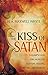 The Kiss of Satan: A Glimpse into the World of Fortune-tellers, Witches, and Demons