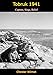Tobruk 1941: Capture, Siege, Relief by Chester Wilmot