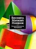 Successful Manager's Handbook : Development Suggestions for Today's Managers, , 093852903X
