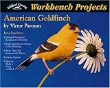 Workbench Projects: American Goldfinch (Wildfowl Carving Magazine Workbench Projects) by Wildfowl Carving Magazine, Victor Paroyan