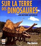 Couverture de Sur la terre des dinosaures : une histoire naturelle