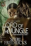 Lord of the Jungle: An Erotic Adventure (Jungle Island Book 1)