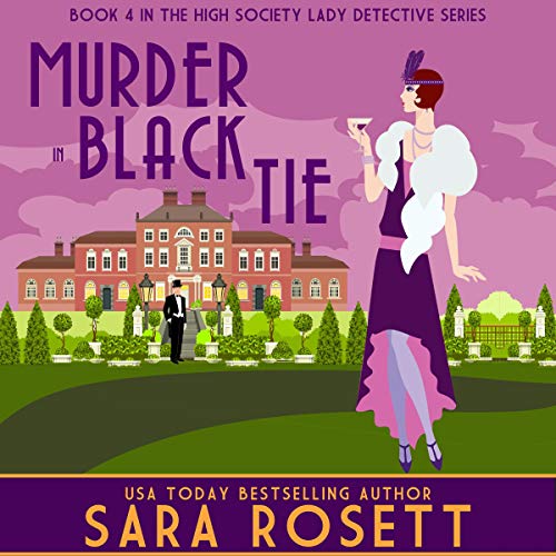 Murder in Black Tie: High Society Lady Detective by Sara Rosett
