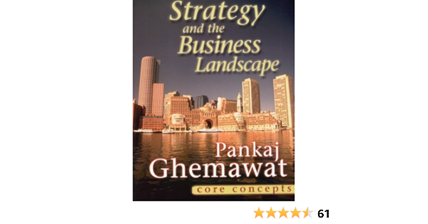 Amazon Com Strategy And The Business Landscape Core Concepts 9780130289766 Collis David J Pisano Gary P Rivkin Jan W Ghemawat Pankaj Books