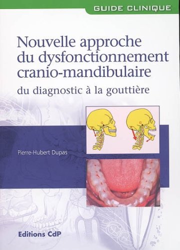 Nouvelle approche du dysfonctionnement cranio-mandibulaire