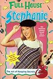 The Art of Keeping Secrets (Full House Stephanie)