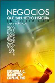 Negocios Que Han Hecho Historia Leonora C Hamilton Coplin Amazon Com Books