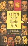 Au pays de la Cloche fêlée: Tribulations d'un Cochinchinois à l'époque coloniale (French Edi by