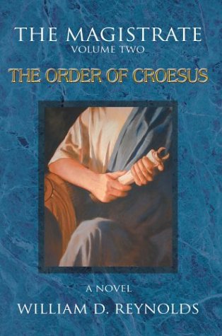 The Magistrate: Volume Two The Order of Croesus (The Magistrate Series) (vol.2)