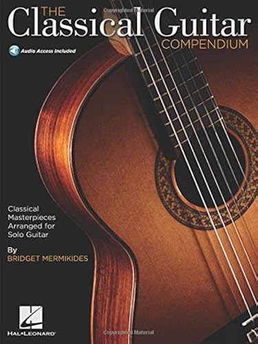 Download The Classical Guitar Compendium: Classical Masterpieces Arranged for Solo Guitar PDF